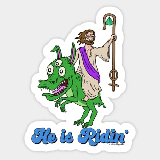 He is Ridin' Sticker